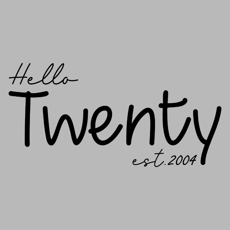 Feiern Sie den 20. Geburtstag - Hello Twenty est 2004