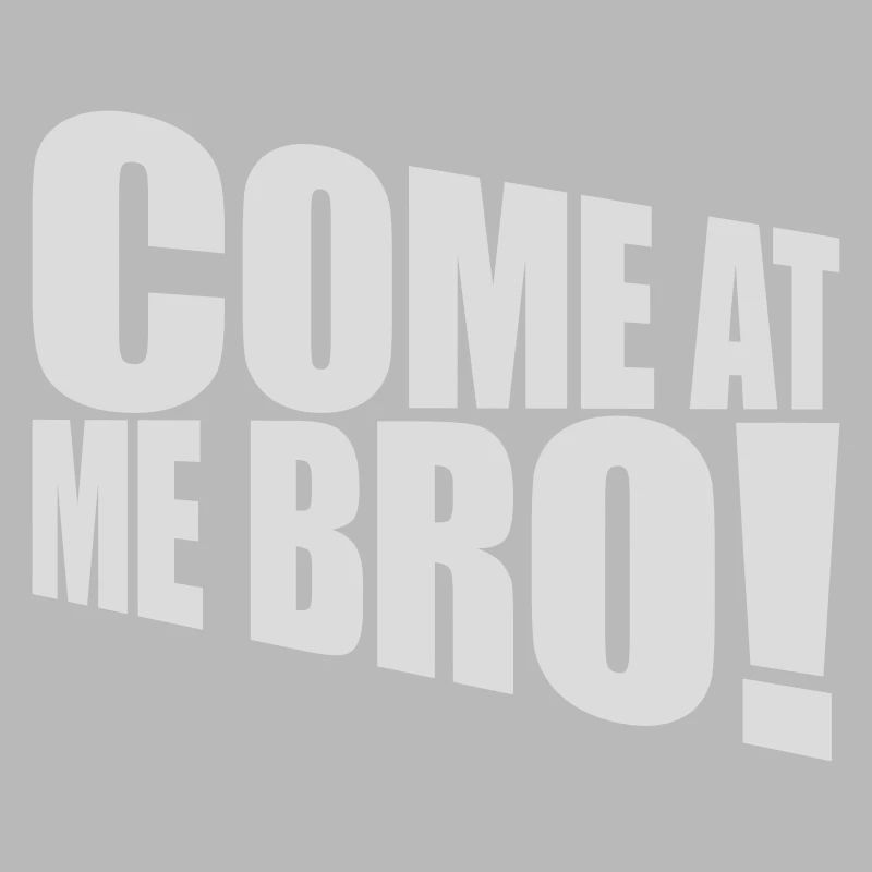 Viens à moi bro