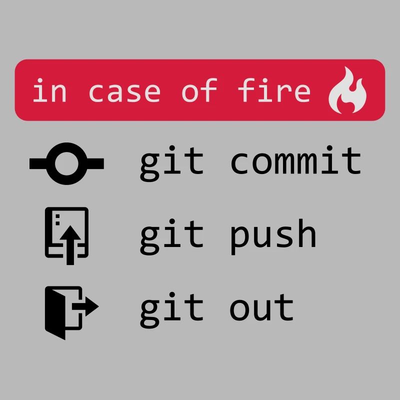 in case of fire - git out