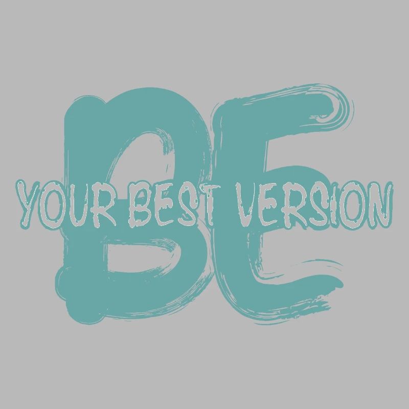 Sei die beste Version von dir selbst