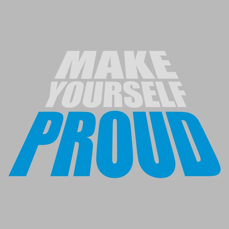 make yourself proud quote
