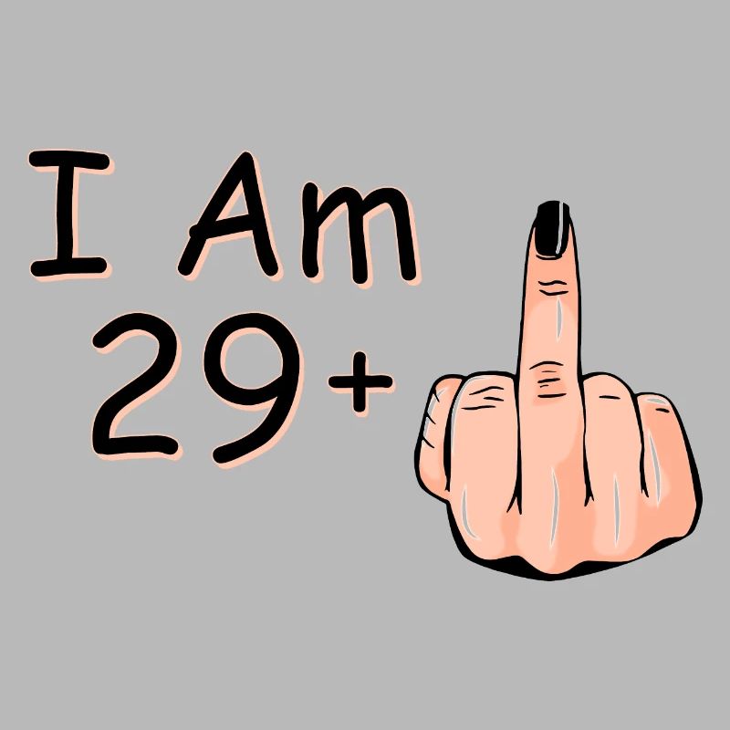 Ich bin 29 + 1 Mittelfinger Hemd Ich bin 29 plus,