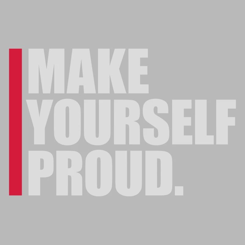make yourself proud quote