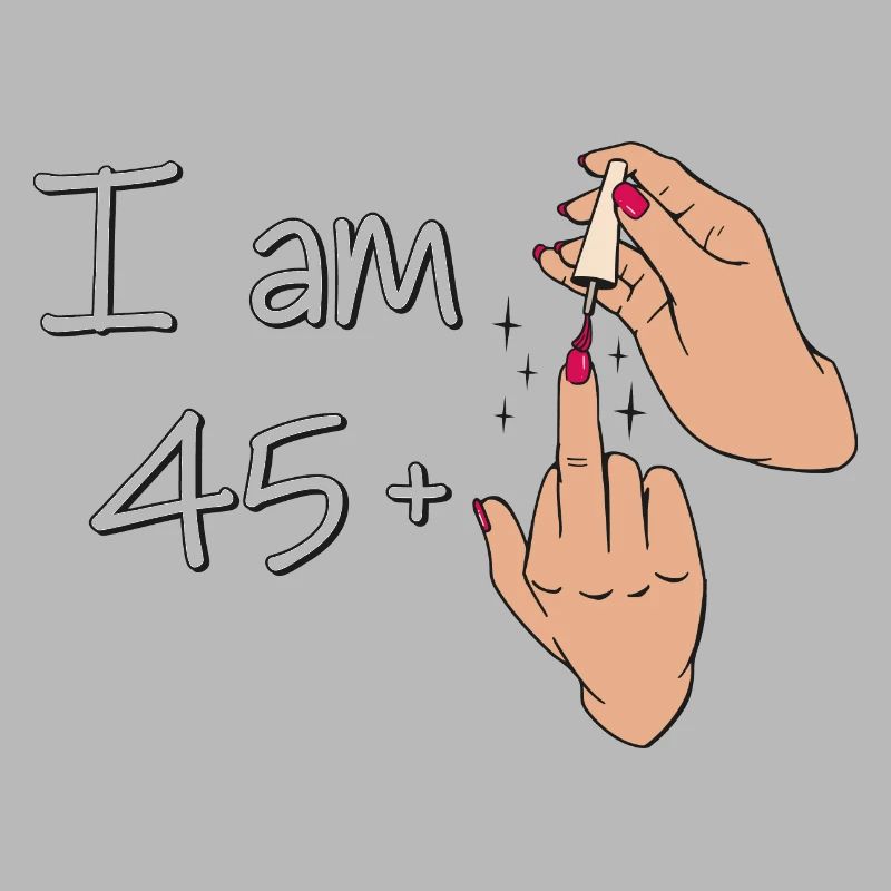 Ich bin 45 + 1 Mittelfinger-Hemd Ich bin 45 plus,