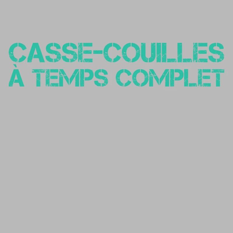 Casse-couilles à temps complet