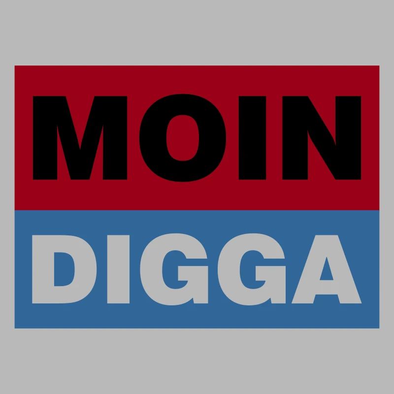 MOIN DIGGA