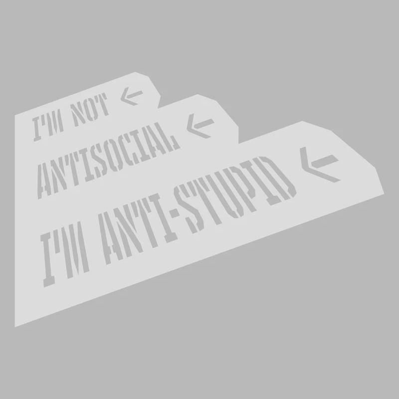 not antisocial anti stupid