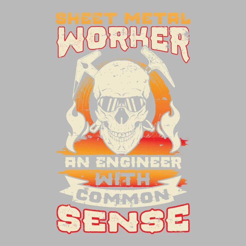 Sheet Metal Worker An Engineer With Common Sense