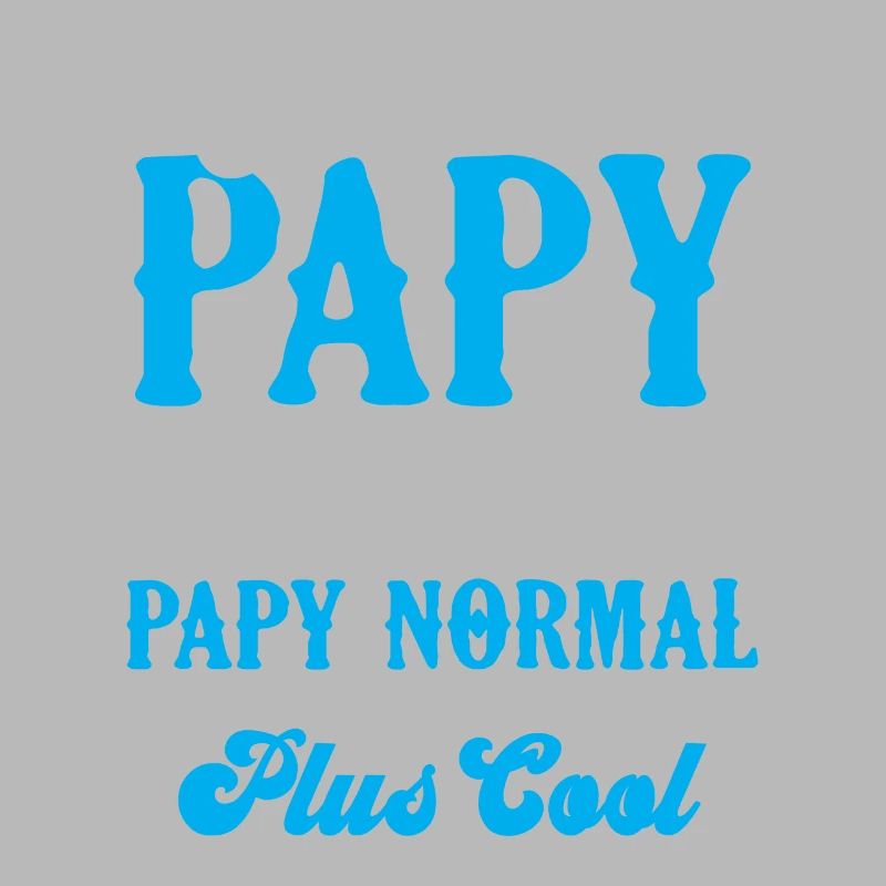 Un Papy Formidable C'est Comme Un Papy Normal