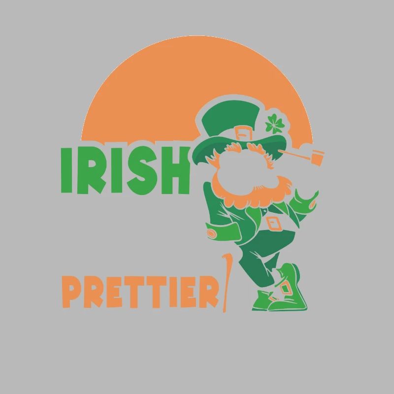 Iirish I Was A Little Bit Prettier Irish