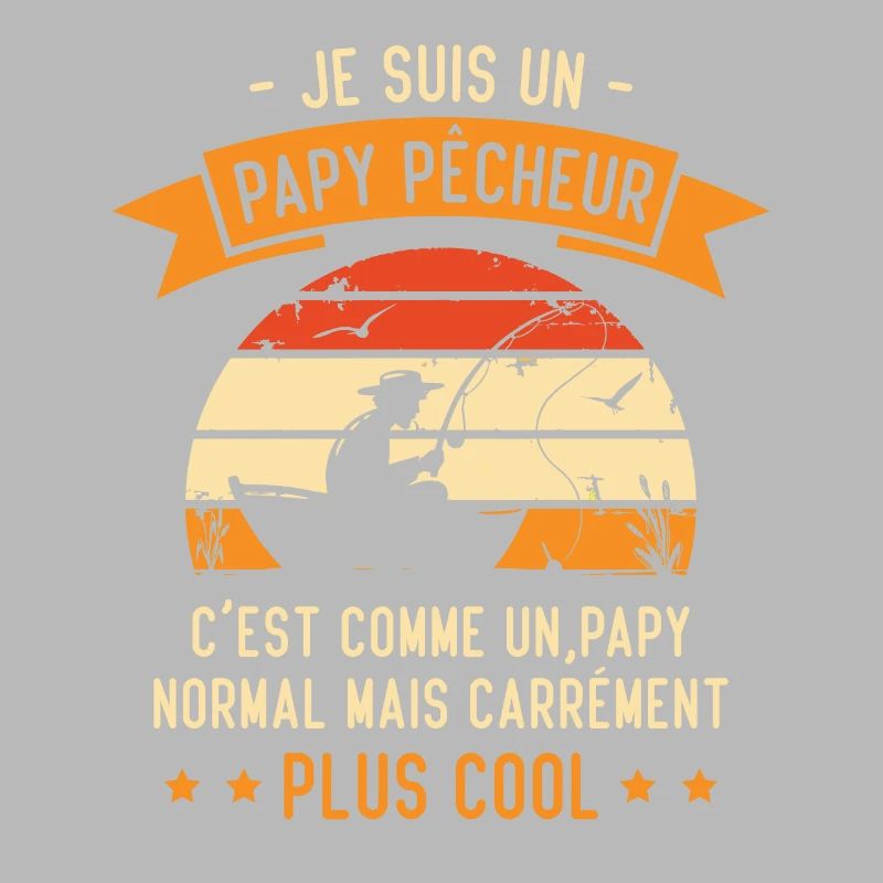Je suis un papy pêcheur c'est comme un papy normal