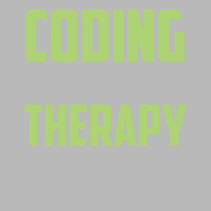 Programming is my therapy Coder Code Coding