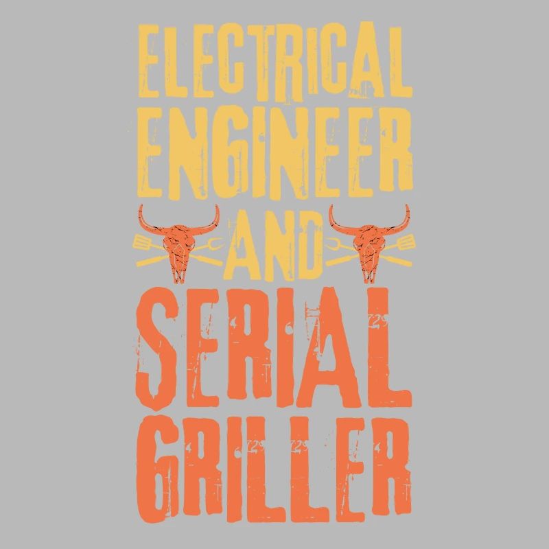 Electrical-engineer and Serial Griller