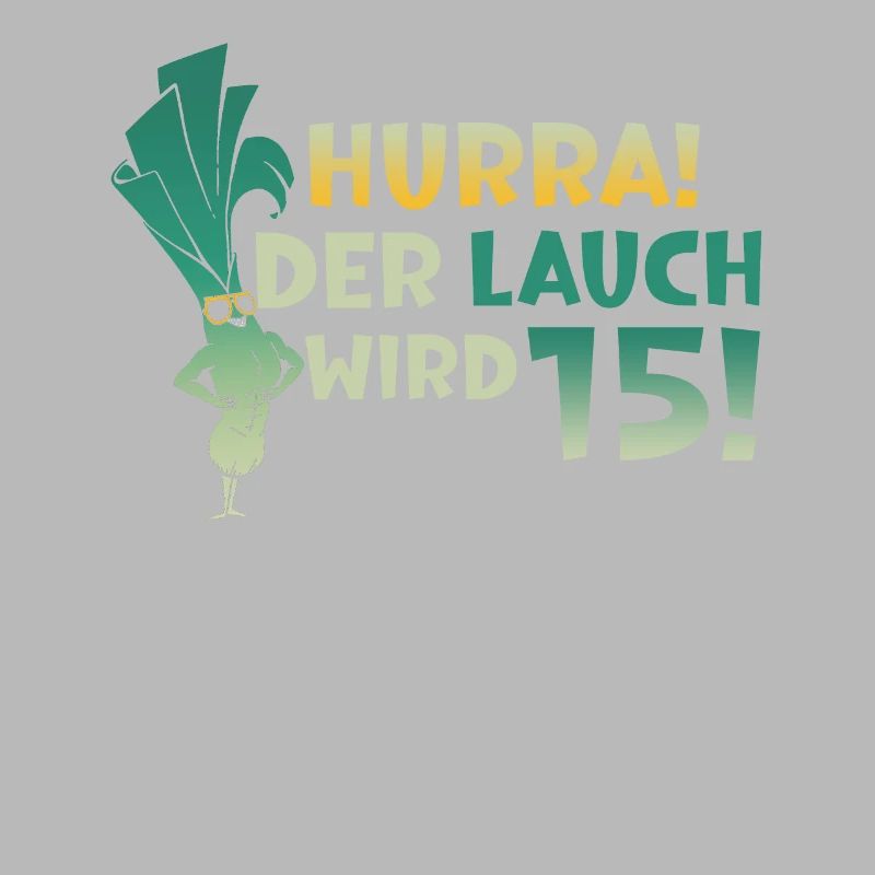 Hurra der Lauch wird 15