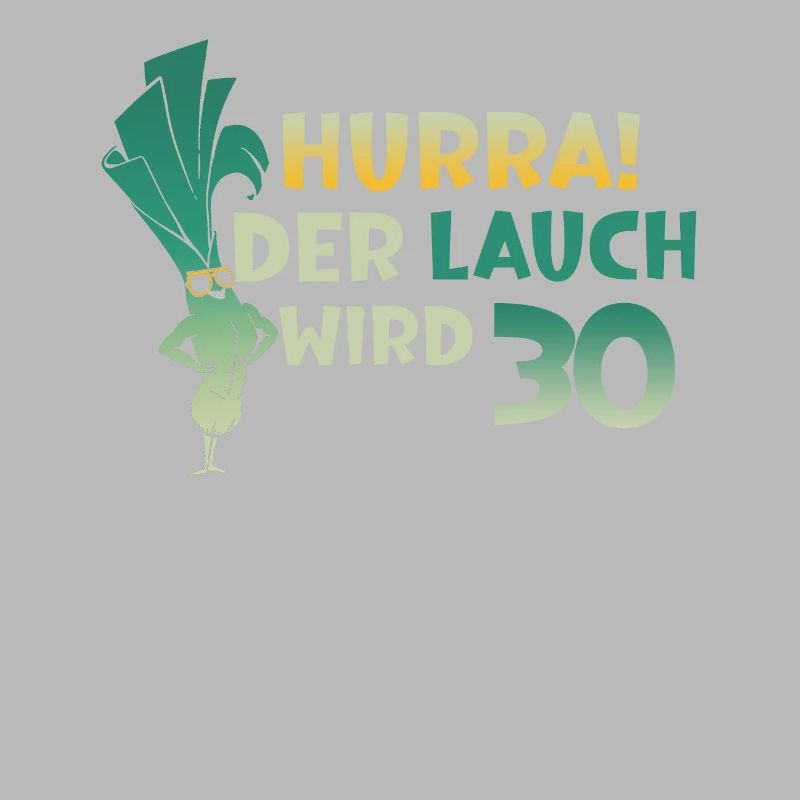 Hurra der Lauch wird 30