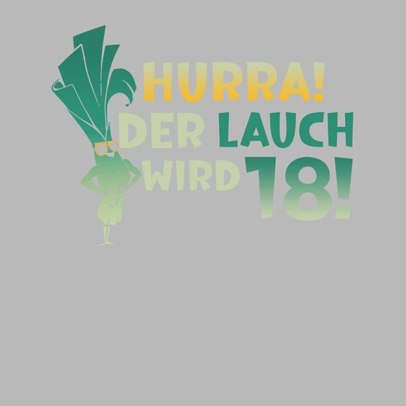 Hurra der Lauch wird 18