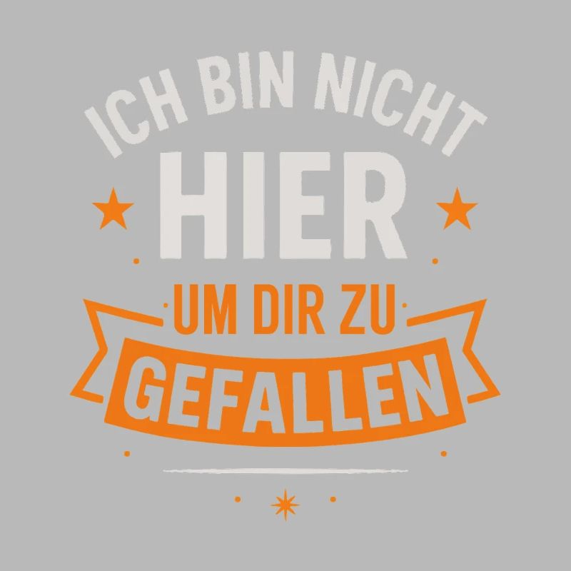 Ich bin nicht hier um dir zu gefallen – Statement 