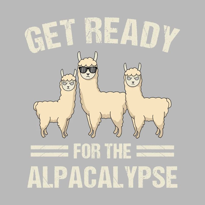 Get Ready for the Alpacalypse Funny Alpaca Pun Art