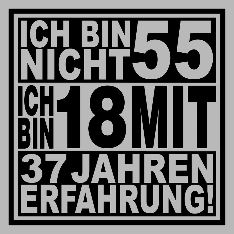 Ich bin nicht 55 ich bin 18