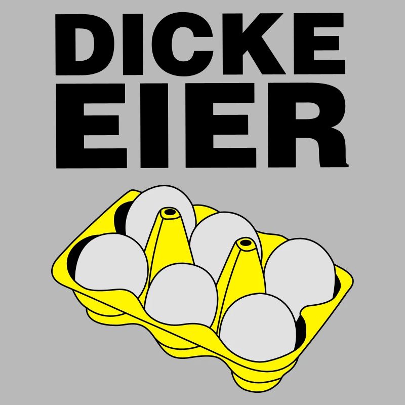 Dicke Eier