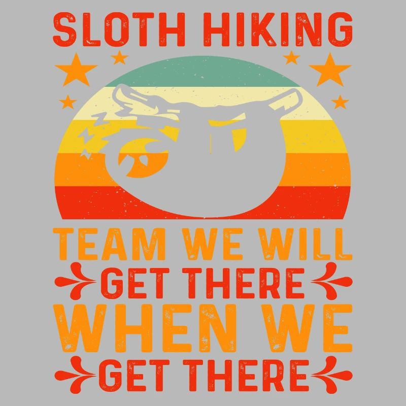 Sloth Hiking Team we will get there when we get...