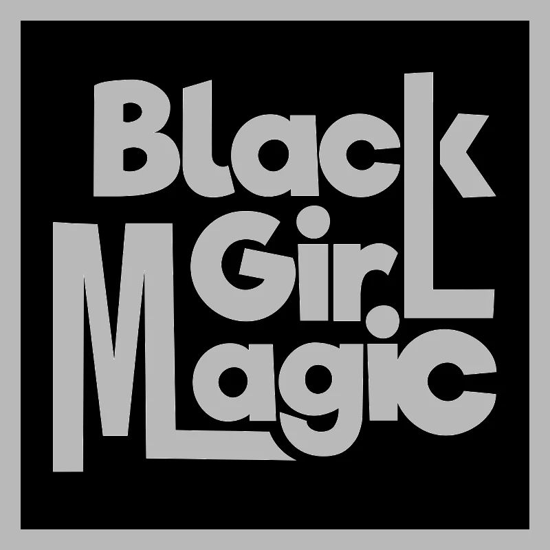 Black Girl Magic 2 Texte blanc