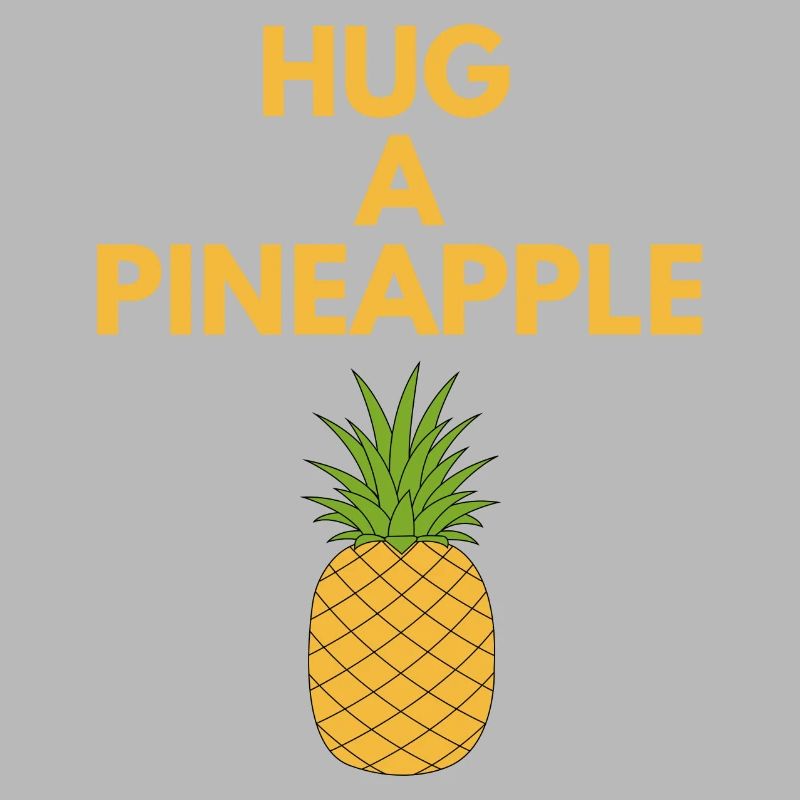 HUG A PINEAPPLE