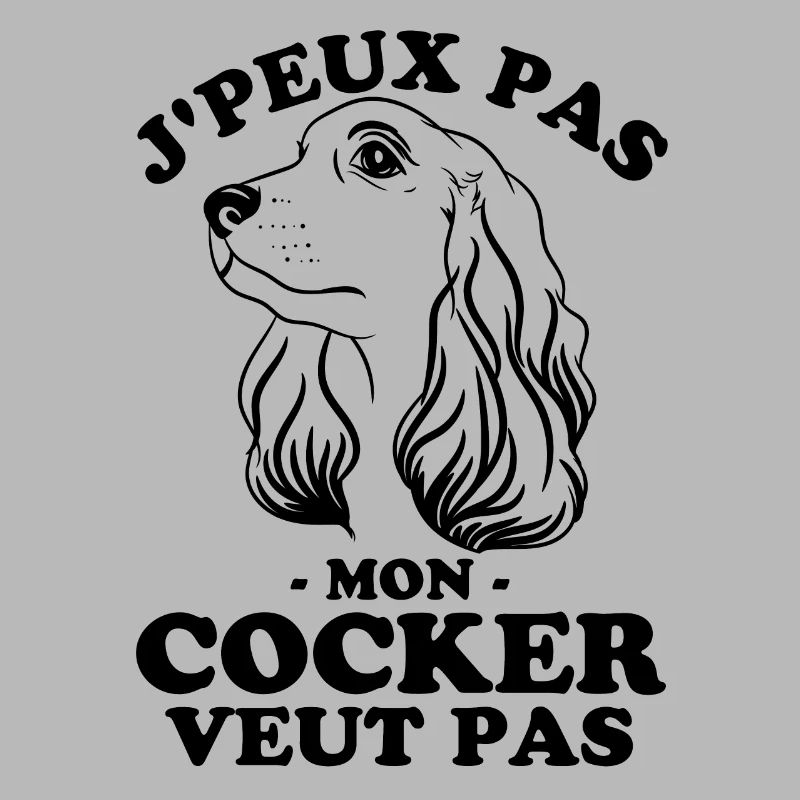 Je PEUX PAS MON COCKER VEUT PAS 3