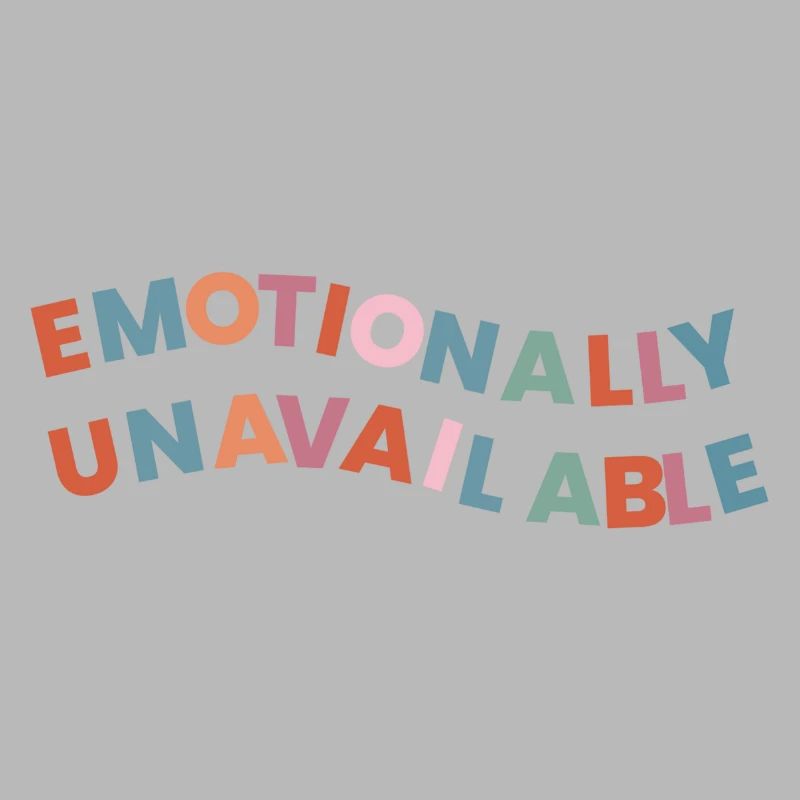 Emotionally Unavailable