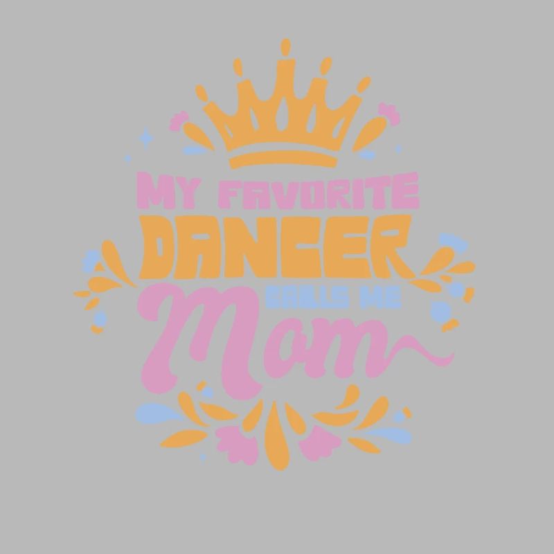 Fière mère de danse Ma danseuse préférée m’appelle maman