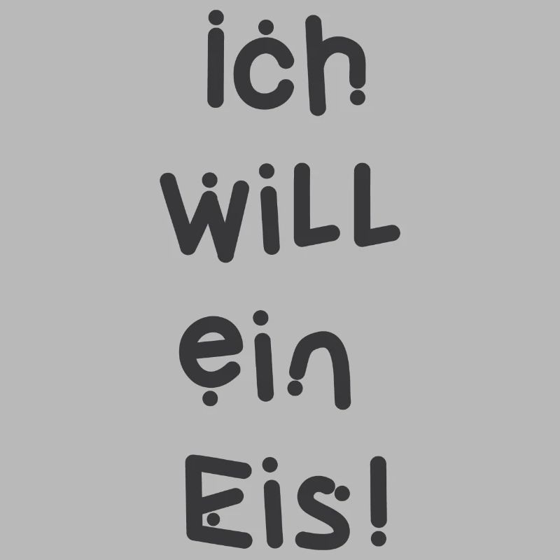 Ich will ein Eis!