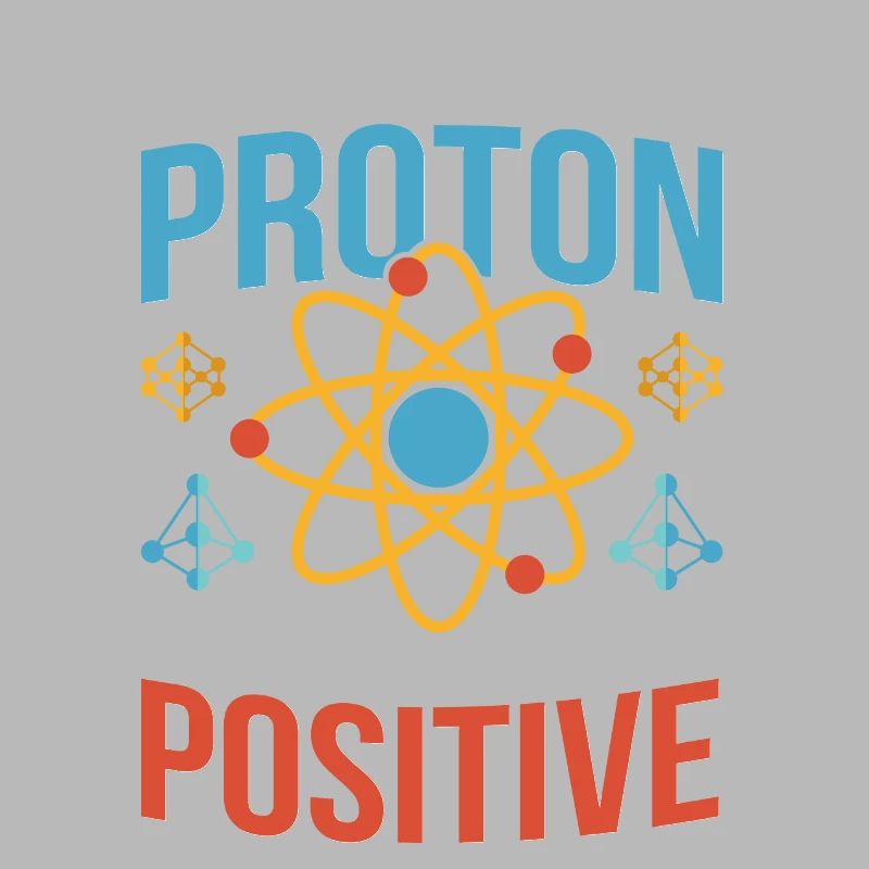 Physik Sei wie ein Atom bleib Positiv Physiker