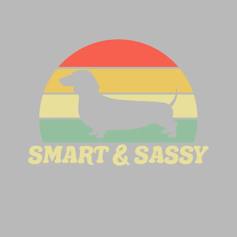 Dachshund Lover Smart and Sassy