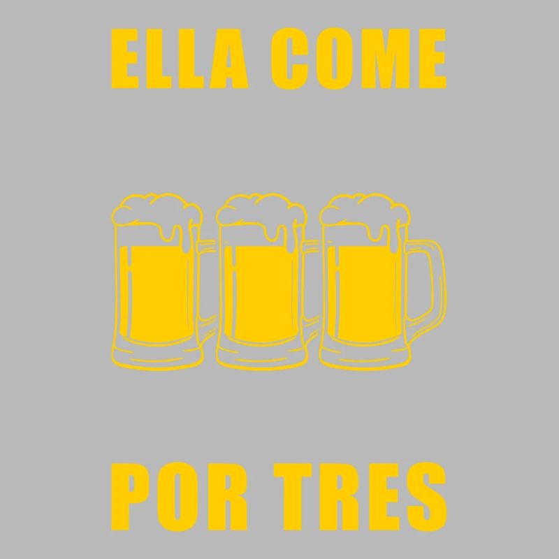 She Eats For Two And I Drink For Three Spanish