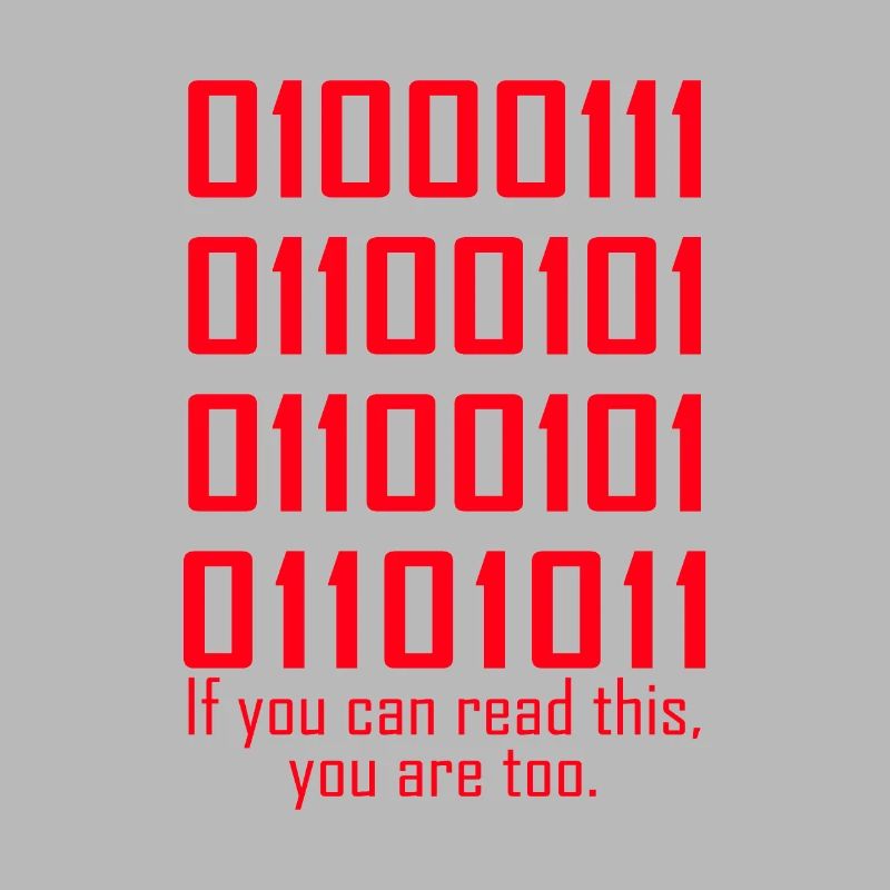 If You Can Read This You Are Too Binary Code