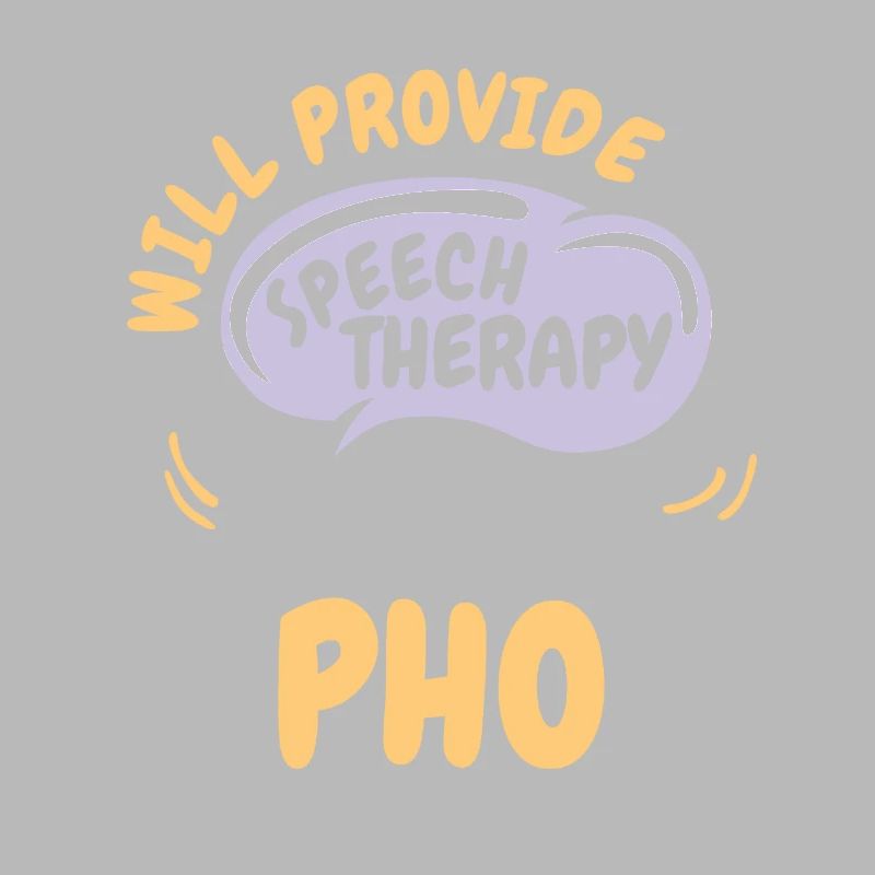 Provide Speech Therapy for Pho Funny Speech