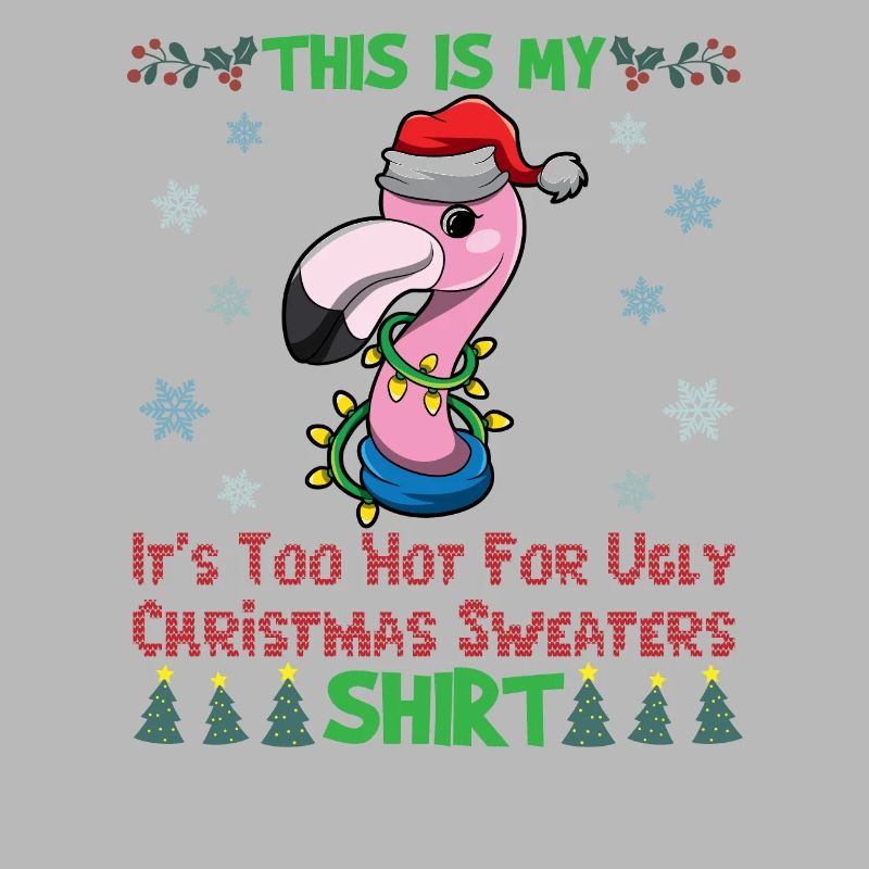 C’est mon pull de Noël C’est trop chaud pour un pull de Noël moche