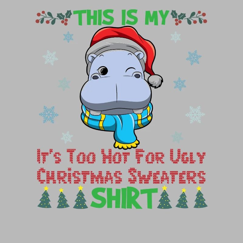 C’est mon pull de Noël C’est trop chaud pour un pull de Noël moche