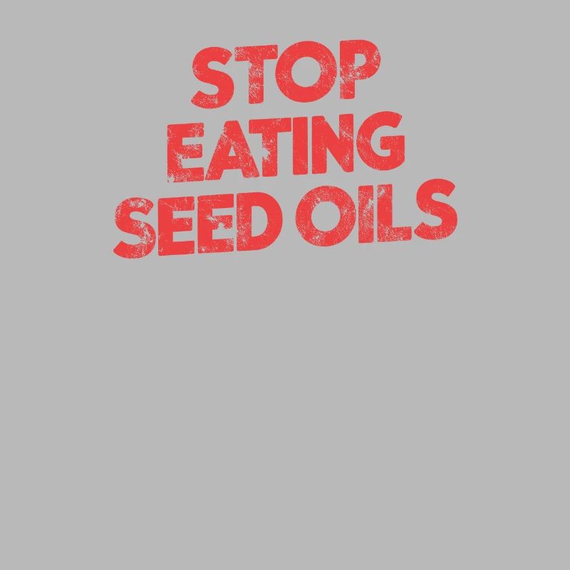 Anti Seed Oils Hate Vegetable Oils Hat Seed Oils