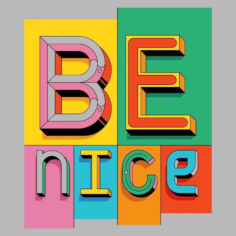 Be nice