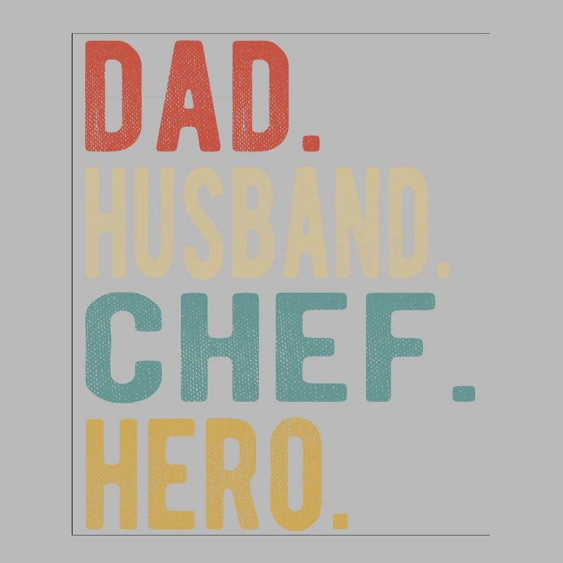 Chef Dad Husband Hero