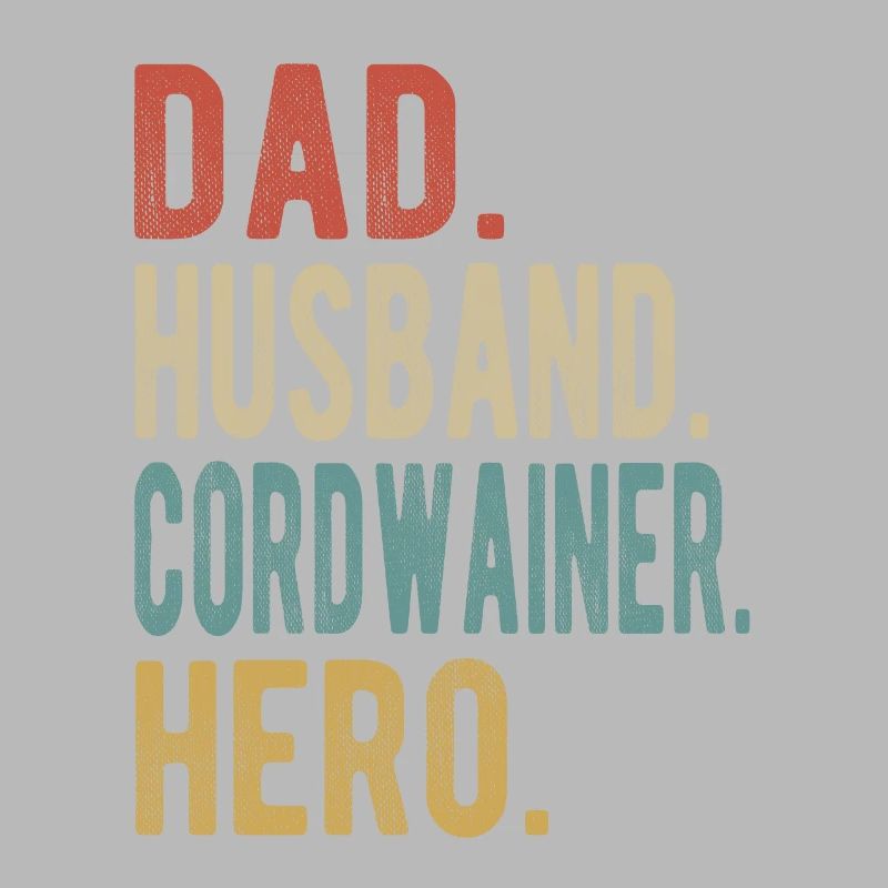 Cordwainer Papa Ehemann Held