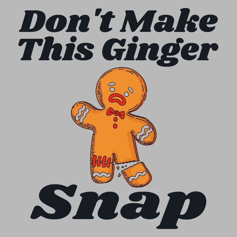 Don't Make This Ginger Snap Redhead Gift Christmas