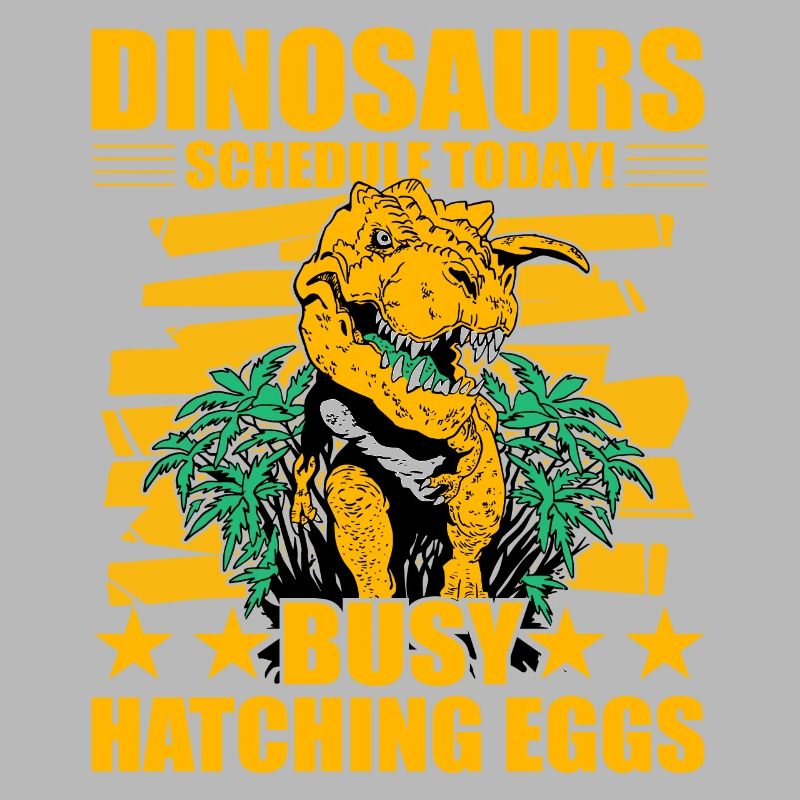 Dinosaurs schedule today busy hatching eggs