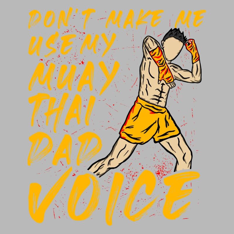 Ne me forcez pas à utiliser ma voix de papa Muay Thai