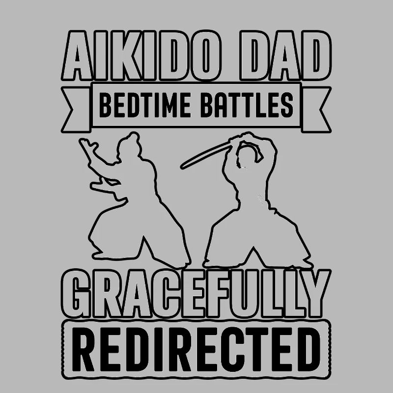 Aikido Dad bedtime battles gracefully redirected
