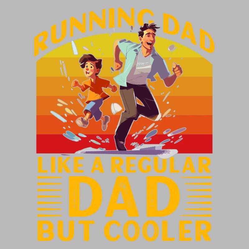Running Dad like a regular Dad but cooler
