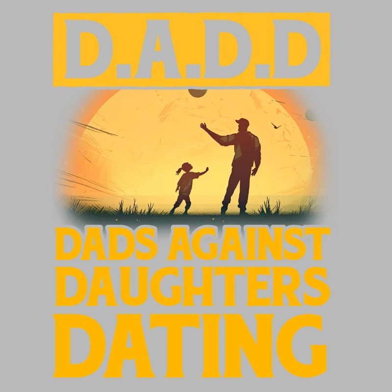 D.A.D.D. Väter gegen Töchter Dating