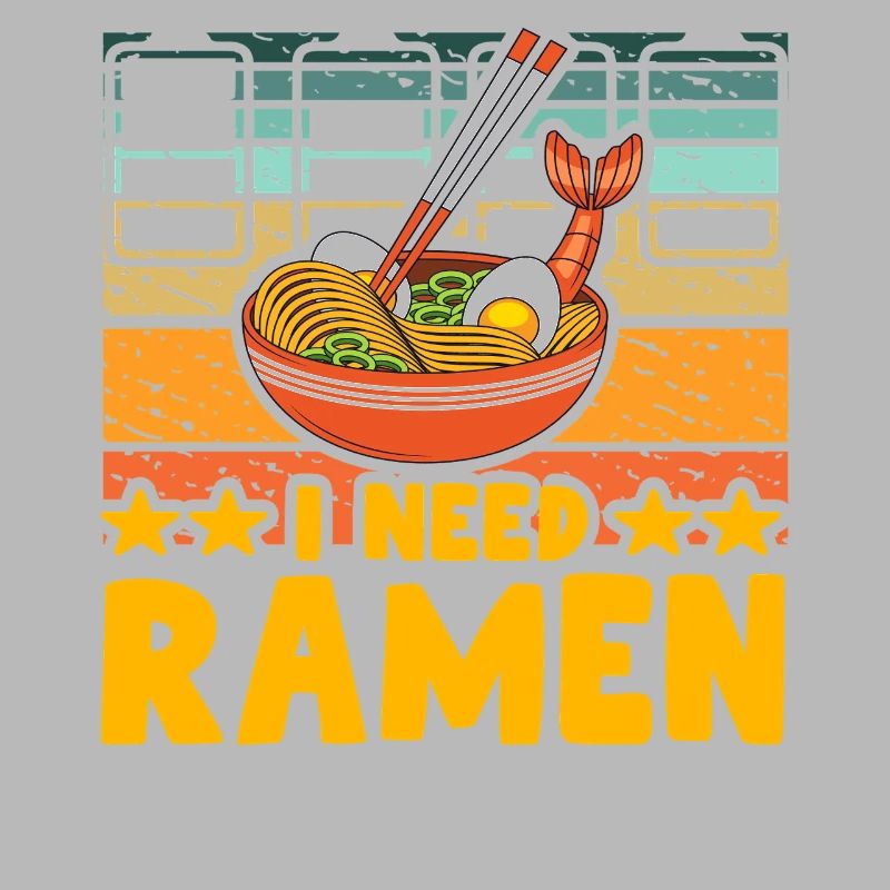 I need Ramen