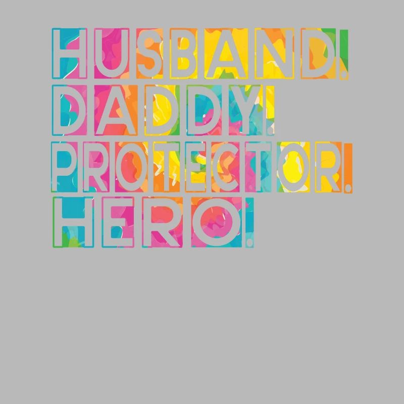 Husband Daddy Protector Hero Father's Day